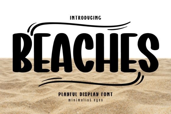 Beaches: A Font for the Soul of Your Editorial Design