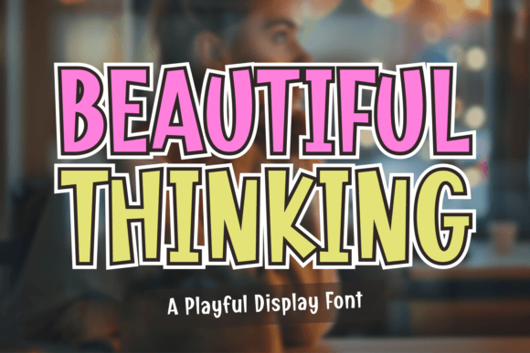 Beautiful Thinking: A Font for Impactful Digital Design
