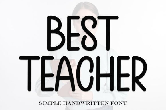 Best Teacher: A Font for Campaigns That Speak with Elegance
